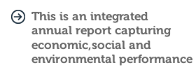 This ia an intergrated annual report capturing economic, social and environmental performance